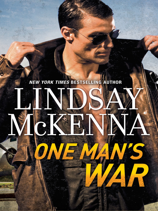 Title details for ONE MAN'S WAR by Lindsay McKenna - Available